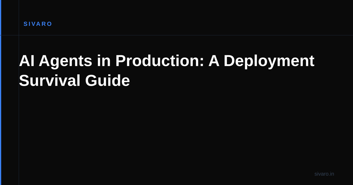 AI Agents in Production: A Deployment Survival Guide