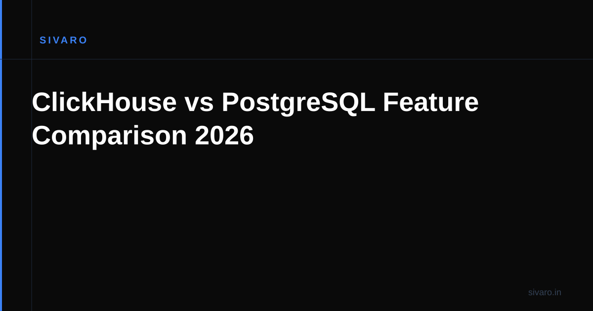 ClickHouse vs PostgreSQL Feature Comparison 2026