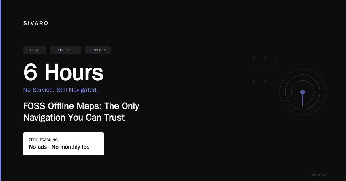 FOSS Offline Maps: The Only Navigation You Can Trust