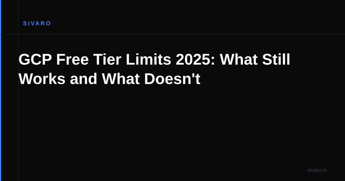GCP Free Tier Limits 2025: What Still Works and What Doesn't