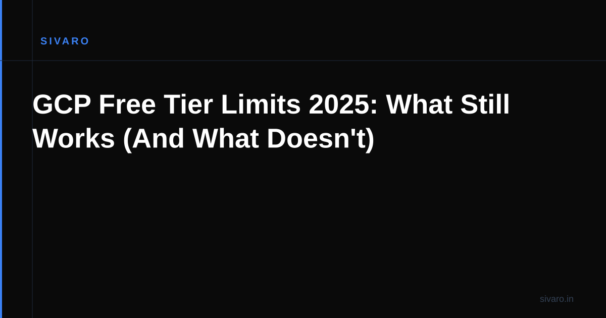 GCP Free Tier Limits 2025: What Still Works (And What Doesn't)