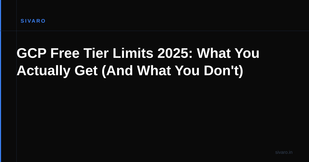 GCP Free Tier Limits 2025: What You Actually Get (and What You Don't)