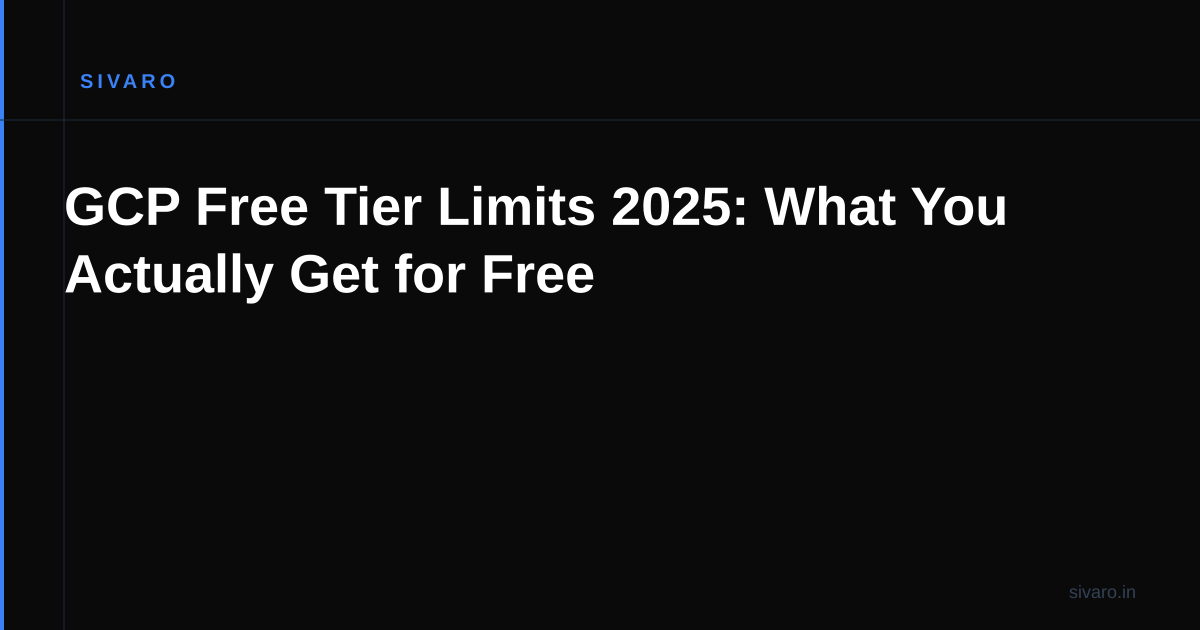 GCP Free Tier Limits 2025: What You Actually Get for Free