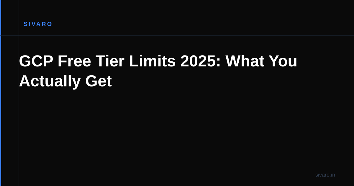 GCP Free Tier Limits 2025: What You Actually Get