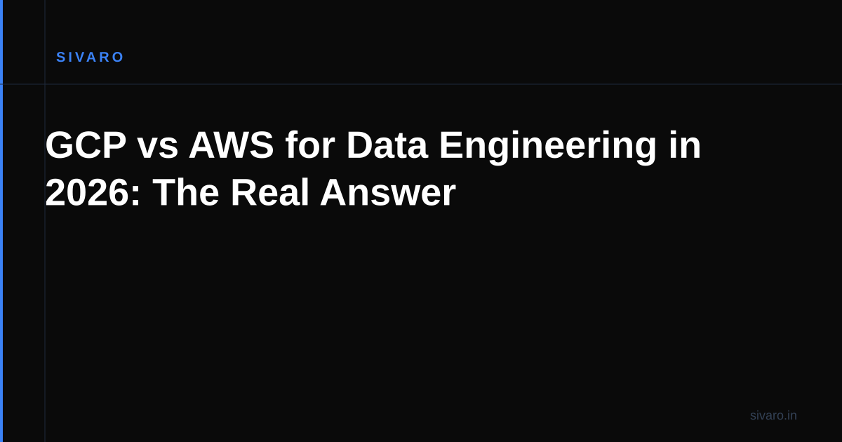 GCP vs AWS for Data Engineering in 2026: The Real Answer