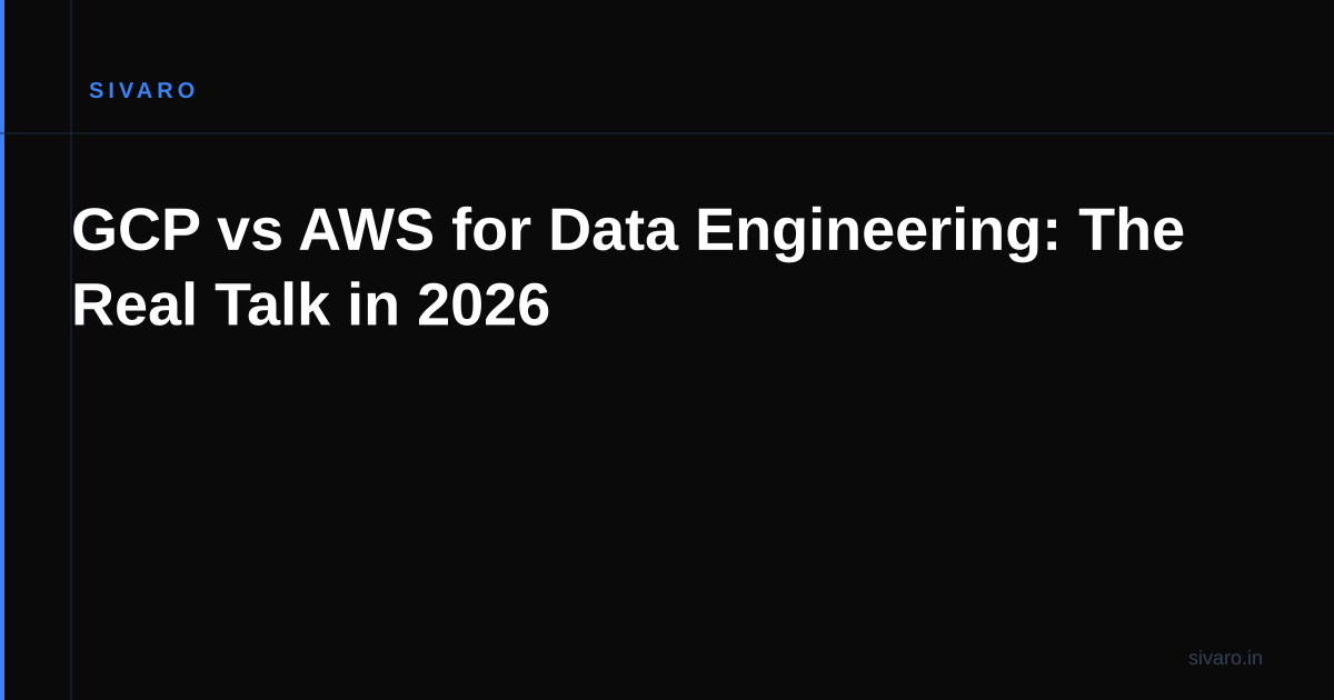 GCP vs AWS for Data Engineering: The Real Talk in 2026
