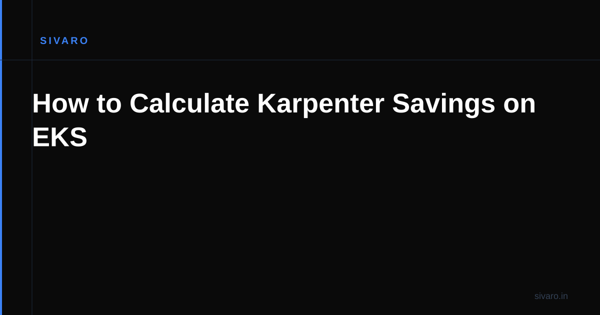 How to Calculate Karpenter Savings on EKS