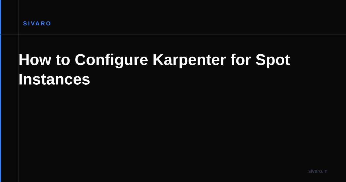 How to Configure Karpenter for Spot Instances