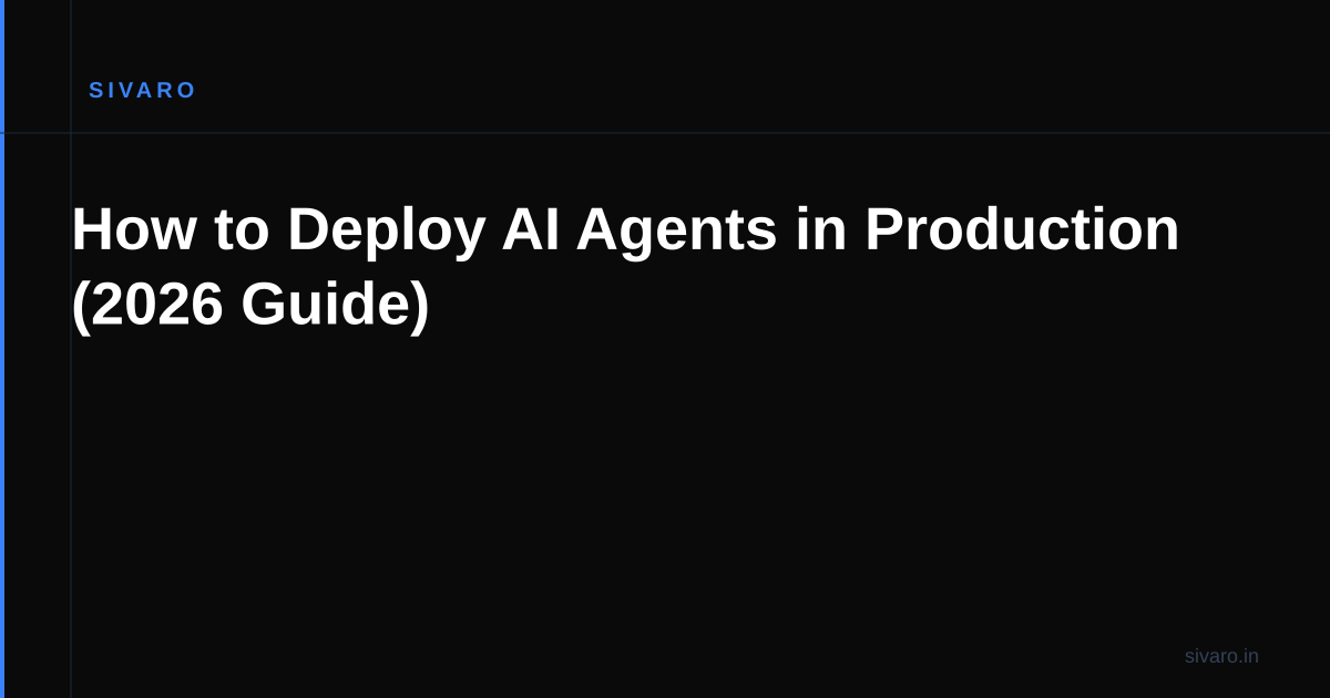 How to Deploy AI Agents in Production (2026 Guide)