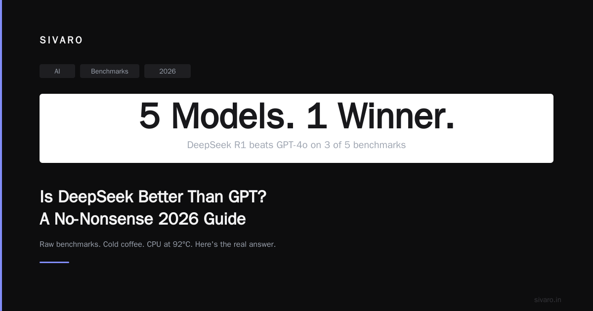 Is DeepSeek Better Than GPT? A No-Nonsense 2026 Guide
