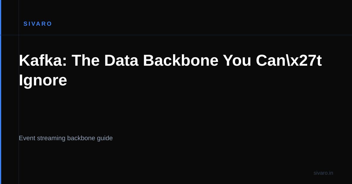 Kafka: The Data Backbone You Can't Ignore
