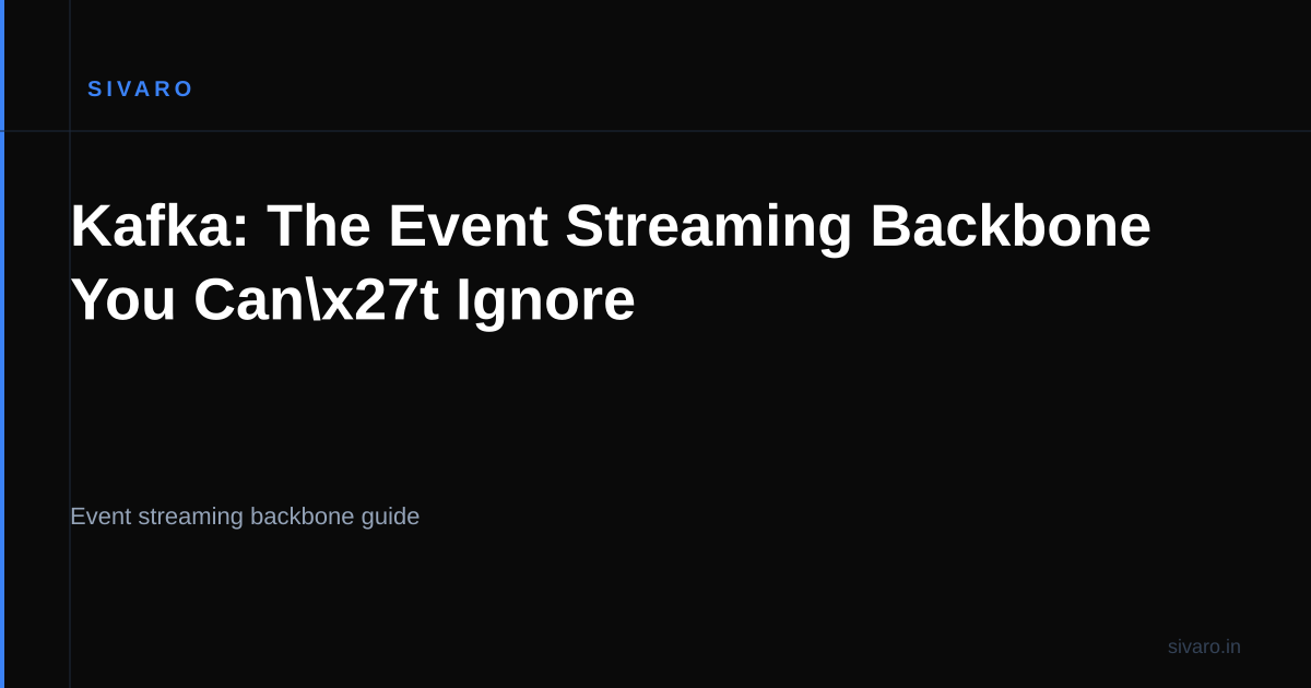 Kafka: The Event Streaming Backbone You Can't Ignore