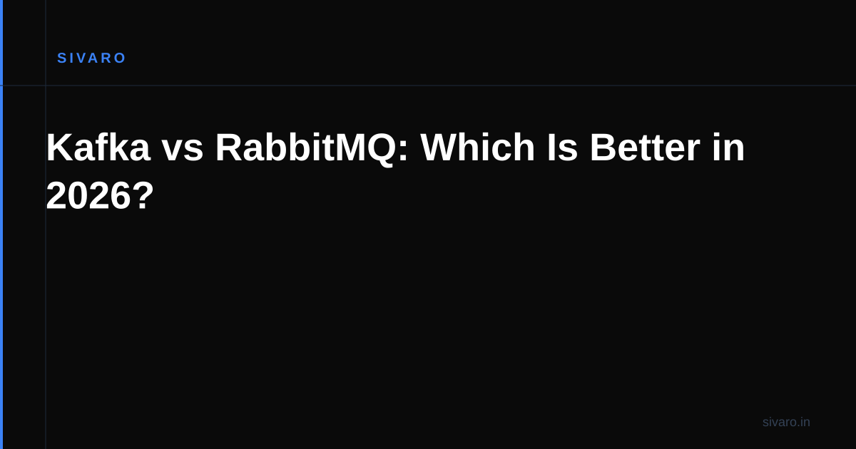 Kafka vs RabbitMQ: Which Is Better in 2026?