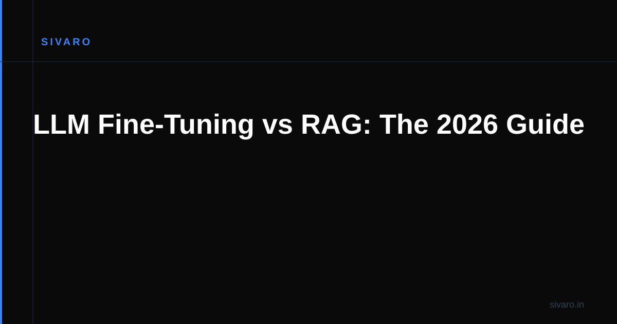 LLM Fine-Tuning vs RAG: The 2026 Guide