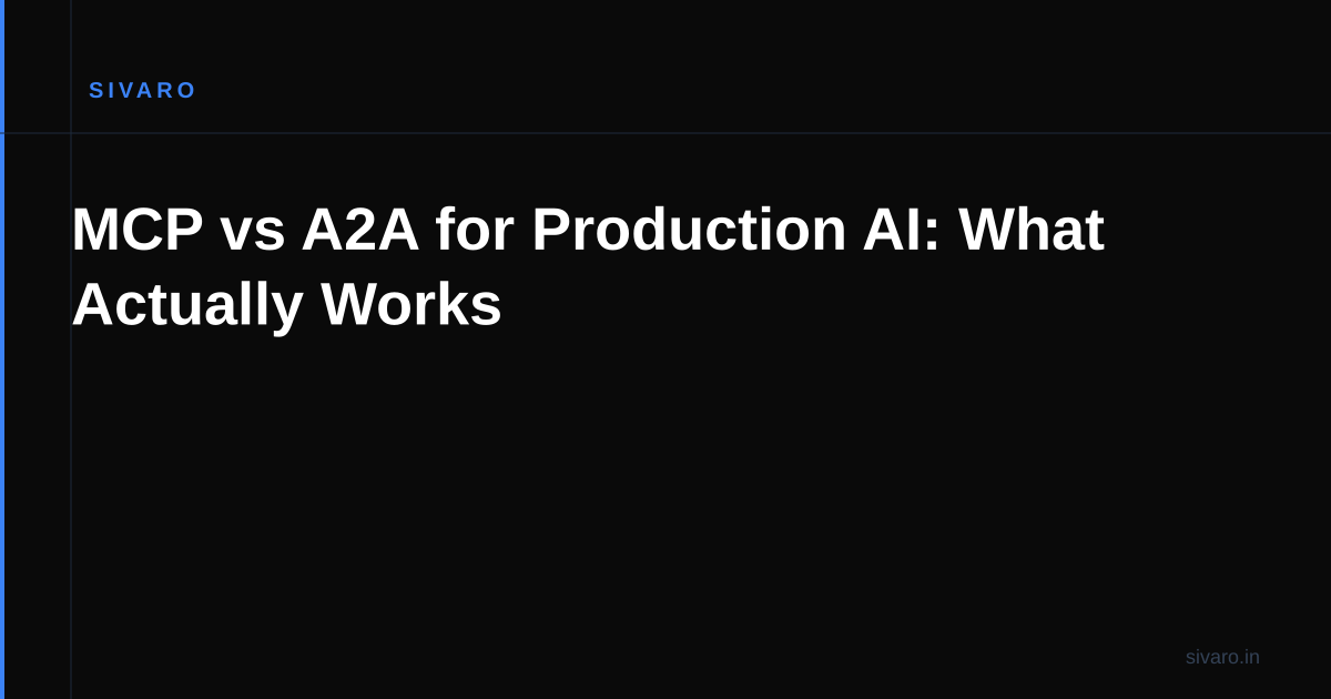MCP vs A2A for Production AI: What Actually Works