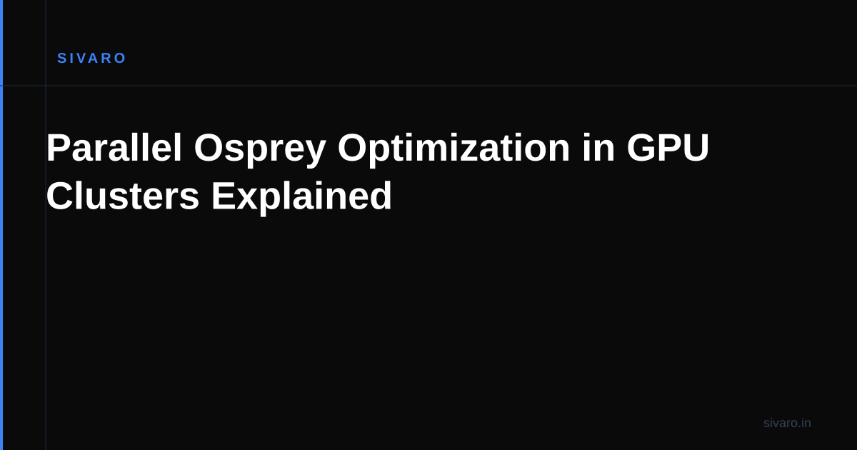 Parallel Osprey Optimization in GPU Clusters Explained