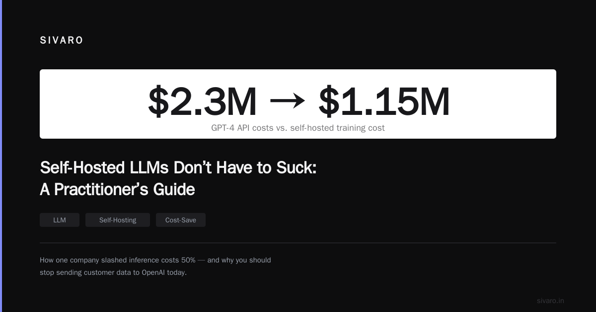 Self-Hosted LLMs Don’t Have to Suck: A Practitioner’s Guide