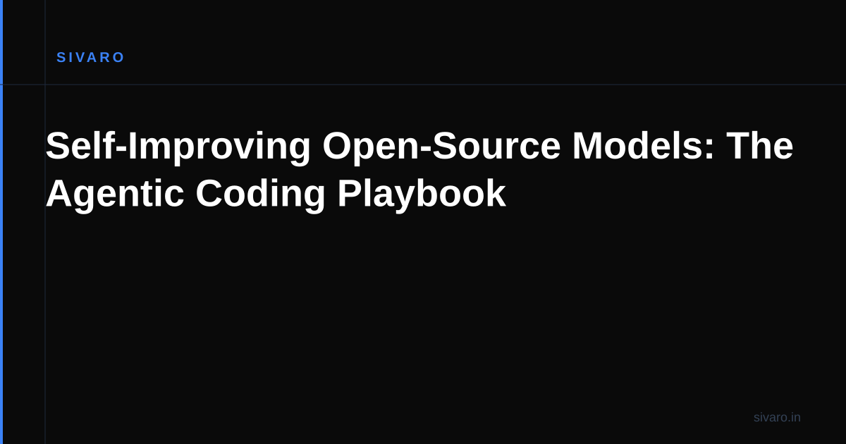 Self-Improving Open-Source Models: The Agentic Coding Playbook