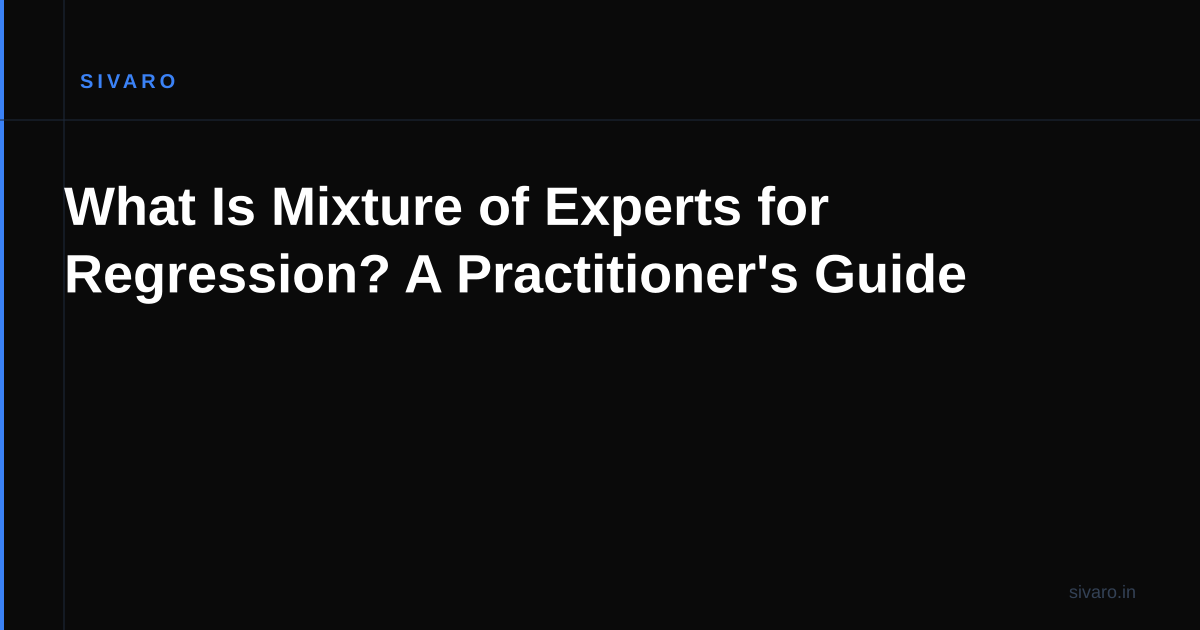 What Is Mixture of Experts for Regression? A Practitioner's Guide