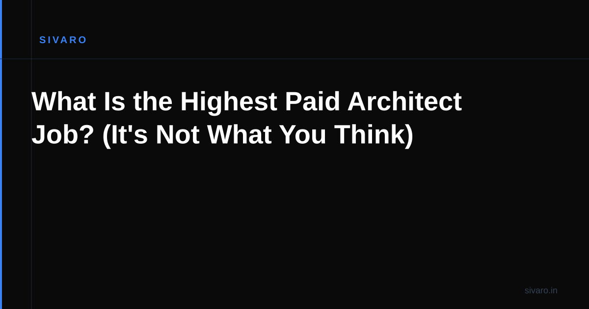 What Is the Highest Paid Architect Job? (It's Not What You Think)